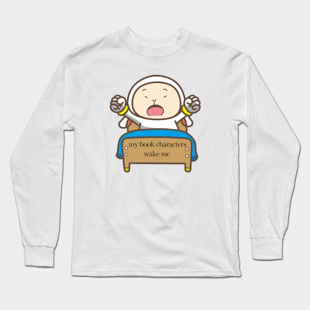 My book Characters wake me up Long Sleeve T-Shirt by a2nartworld